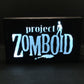 PROJECT ZOMBOID Led Lightbox Sign